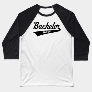 Bachelor Party (Stag Party / Team Groom / Lettering / Black) Baseball T-Shirt
